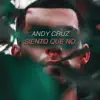 Andy Cruz - Siento Que No... - Single